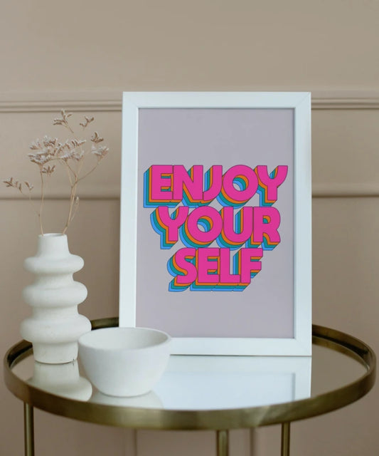 Enjoy your self