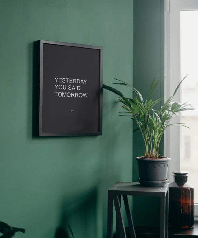 Yesterday you said
