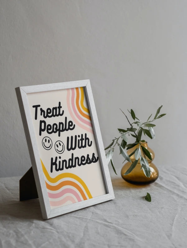 Treat People with Kindness
