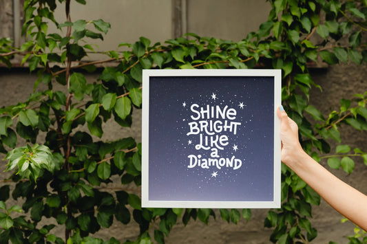 Shine bright like a diamond Frame
