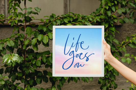 Life Goes On Frame