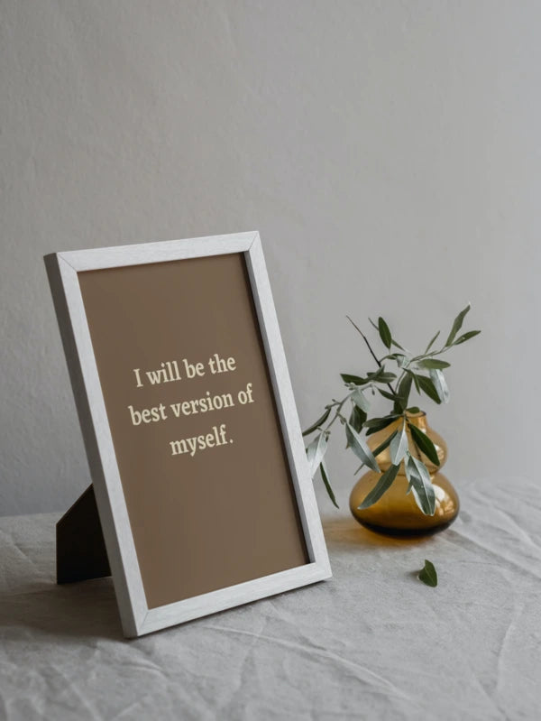 I will be the best version of myself