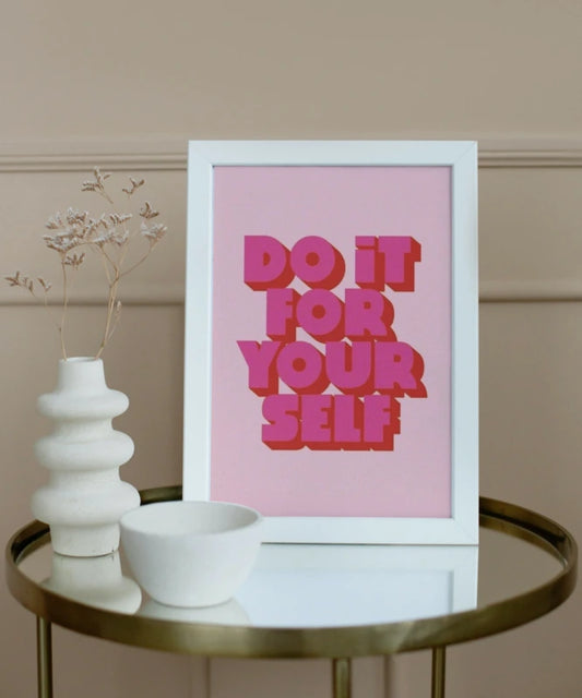 Do it for yourself