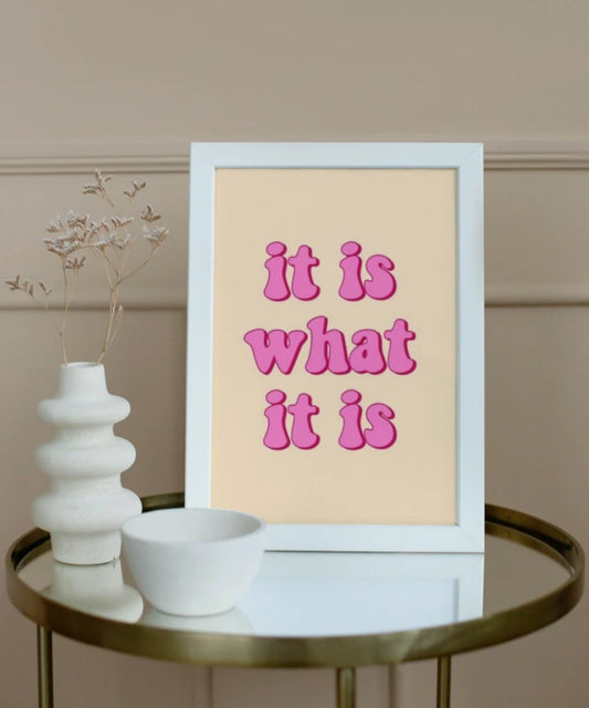 It is what it is
