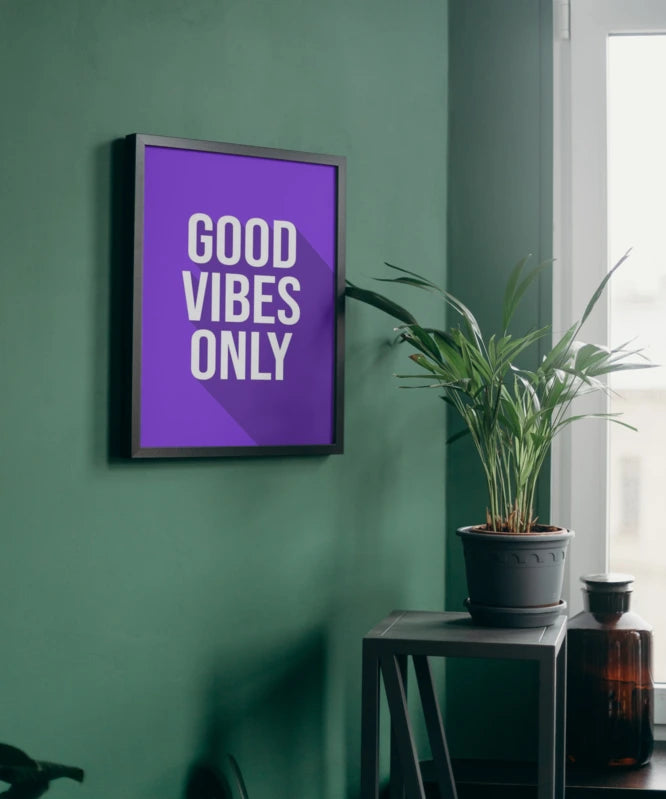 Good Vibes Only