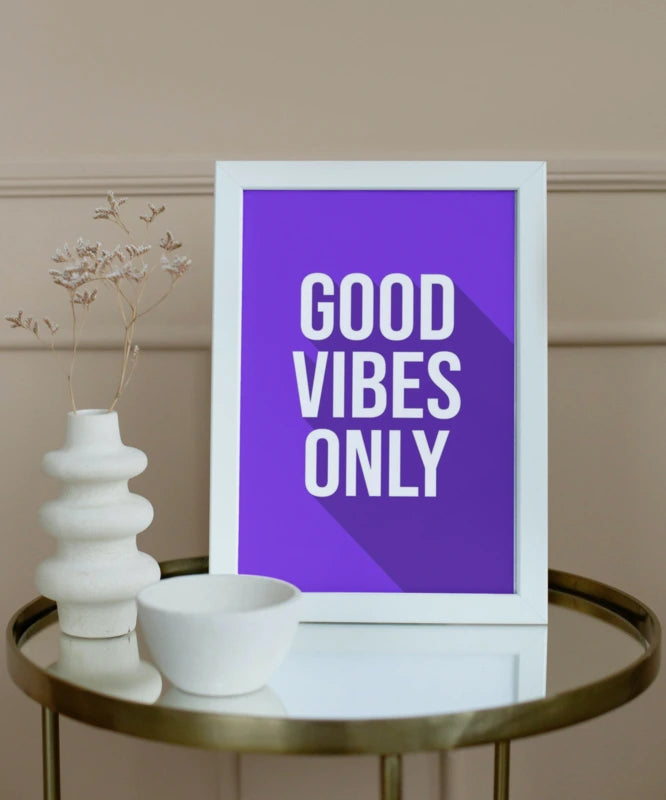 Good Vibes Only