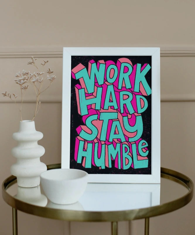 Work Hard Stay Humble