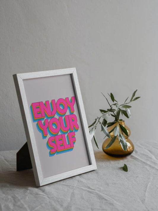 Enjoy your self
