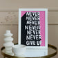 Never Give Up