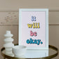 It will be okay