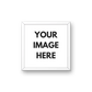 Add your Image - Custom Frame