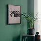 Good Vibes