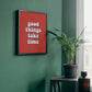 Good things take time