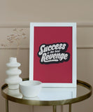 Success is the Best Revenge
