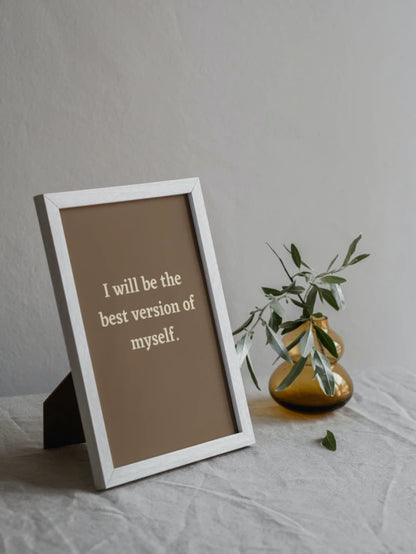 I will be the best version of myself