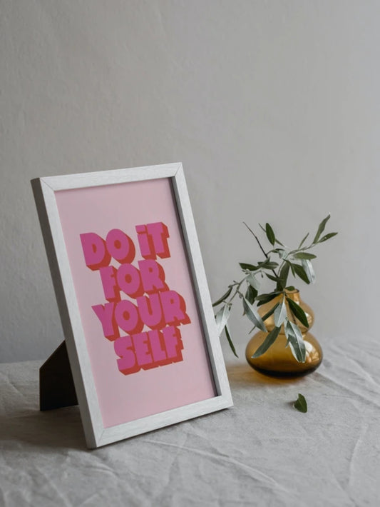 Do it for yourself