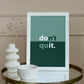 Don't Quit 2