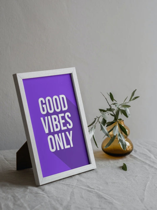 Good Vibes Only