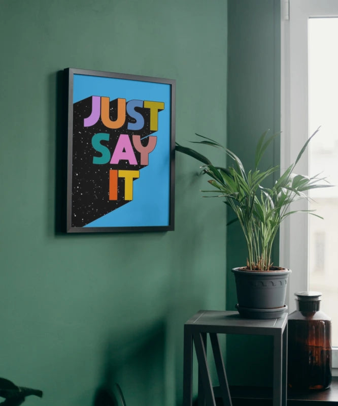 Just Say It