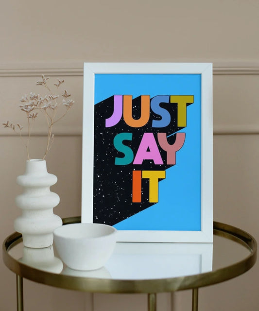 Just Say It