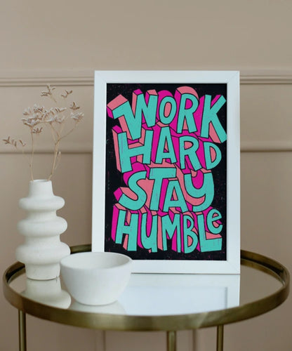 Work Hard Stay Humble